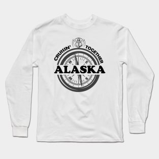 CRUISIN TOGETHER - ALASKA Long Sleeve T-Shirt